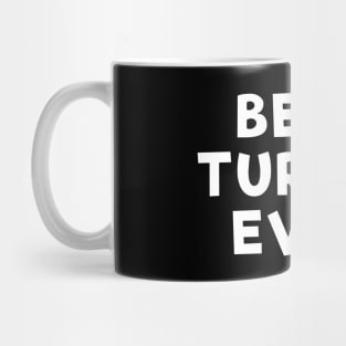 best turtle ever White Mug